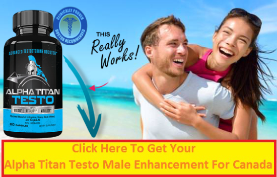 Alpha Titan Testo Male Enhancement For Canada